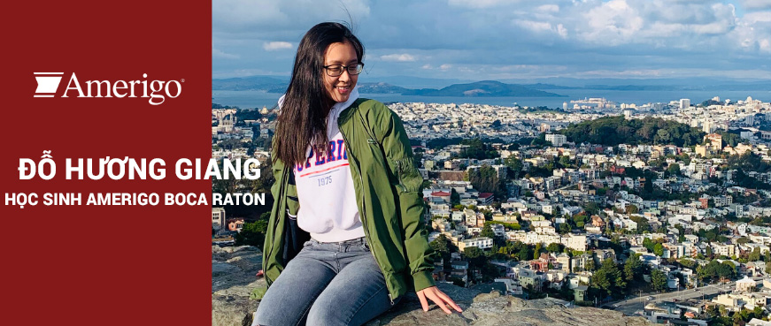 Câu chuyện du học Mỹ ngay từ trung học của bạn Hương Giang - HS Amerigo Boca Raton