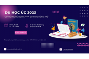 Hội thảo du học Úc 2023 - Cơ hội nghề nghiệp và định cư rộng mở
