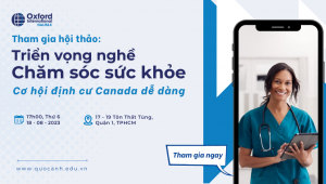 Hội thảo du học Canada: Triển vọng nghề chăm sóc sức khoẻ - định cư Canada