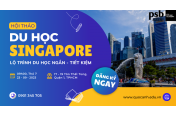 Hội thảo du học Singapore: Nắm bắt lộ trình - Tạo bước đệm thành công cùng PSB Academy 