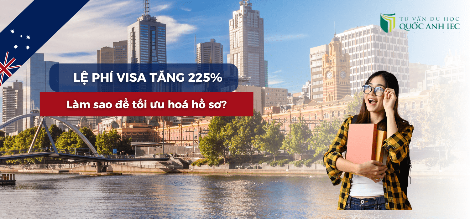 Lệ phí visa du học Úc tăng 225%. Du học sinh cần làm gì để tối ưu hồ sơ? 