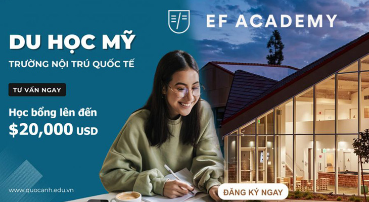 Săn học bổng Mỹ lên đến $20,000 từ Trường nội trú quốc tế - EF Academy