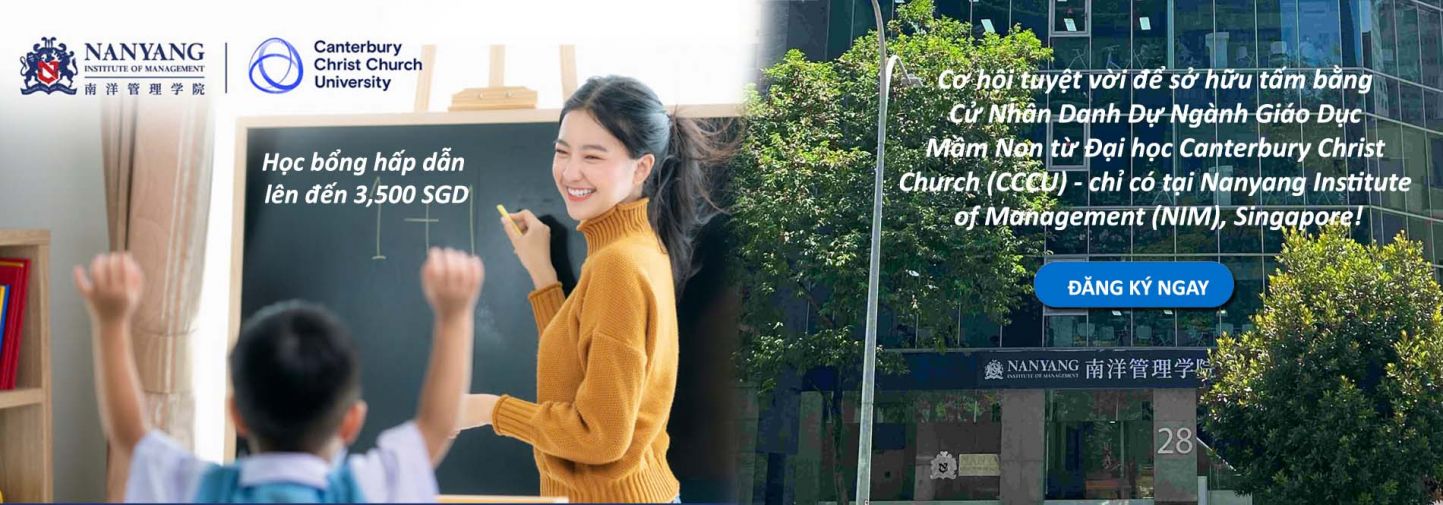 Cơ hội tuyệt vời để sở hữu tấm bằng Cử Nhân Danh Dự Ngành Giáo Dục Mầm Non từ Đại học Canterbury Christ Church (CCCU) - chỉ có tại Nanyang Institute of Management (NIM), Singapore!