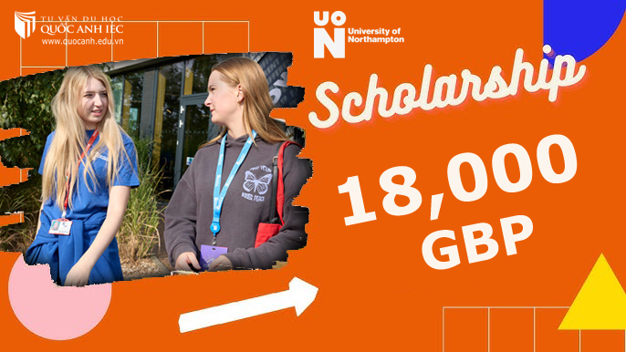 HỌC BỔNG SIÊU HẤP DẪN TẠI UNIVERSITY OF NORTHAMPTON – LÊN ĐẾN 18,000 GBP 