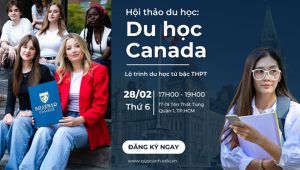 HỘI THẢO DU HỌC CANADA TỪ BẬC THPT 