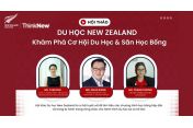 (28/03/2025) HỘI THẢO DU HỌC NEW ZEALAND – KHÁM PHÁ CƠ HỘI DU HỌC & SĂN HỌC BỔNG 