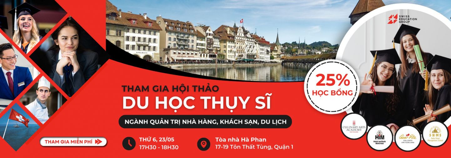 Chớp ngay cơ hội vàng chỉ có tại Hội Thảo Du Học & Học Bổng Thụy Sĩ cùng SEG này