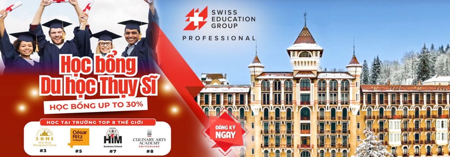 HỌC BỔNG DU HỌC THỤY SĨ - NHẬN HỌC BỔNG UP TO 30% TỪ SEG