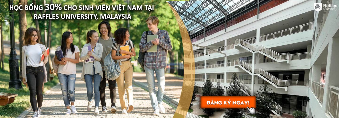 HỌC BỔNG 30% CHO SINH VIÊN VIỆT NAM TẠI RAFFLES UNIVERSITY, MALAYSIA