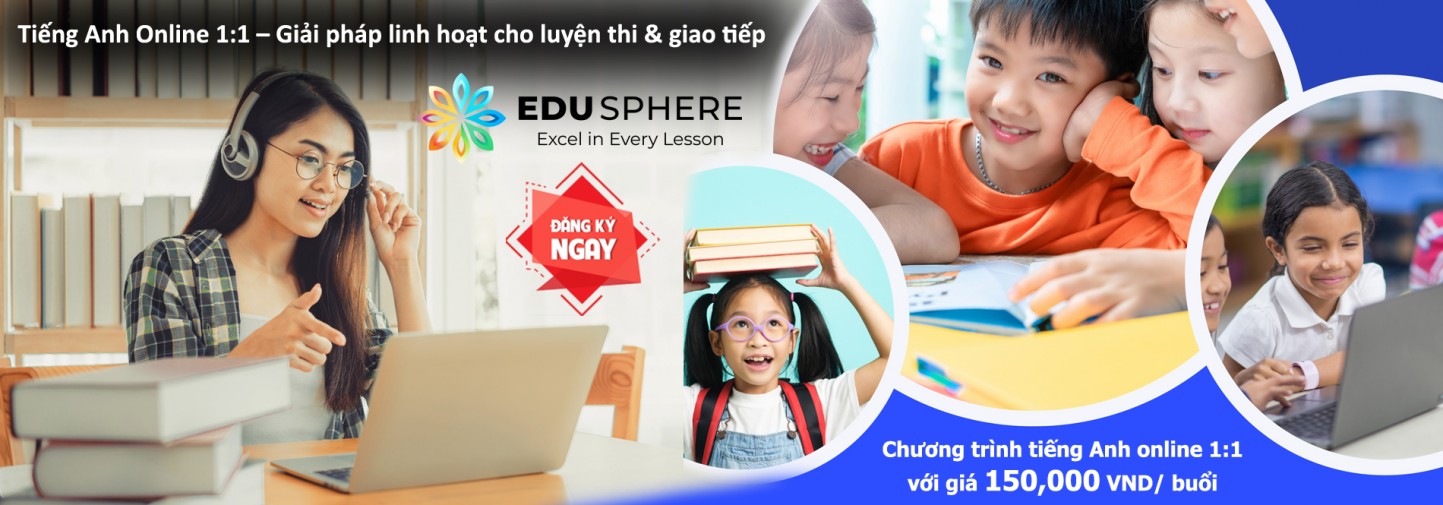 Chương trình tiếng Anh online 1:1 với giá 150,000 VND/ buổi 