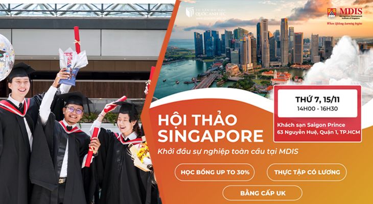 HỘI THẢO DU HỌC SINGAPORE: KHỞI ĐẦU SỰ NGHIỆP TOÀN CẦU CÙNG MDIS 