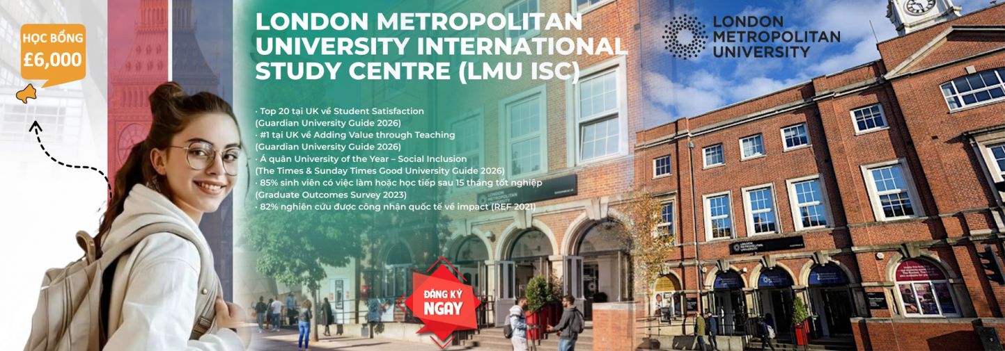 London Metropolitan University International Study Centre (LMU ISC) chính thức mở đơn Tháng 09/2026