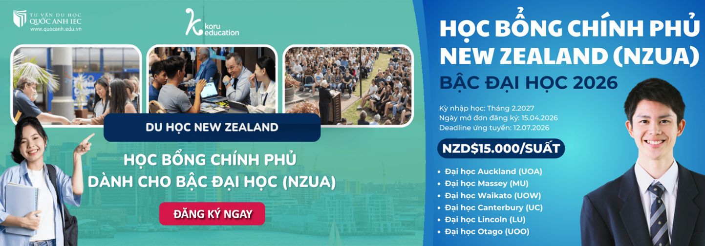 HỌC BỔNG CHÍNH PHỦ NEW ZEALAND NZUA 2026 ĐÃ CHÍNH THỨC MỞ ĐƠN