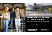 University of Northampton - Cập nhật thông tin tuyển sinh tháng 6/2026 