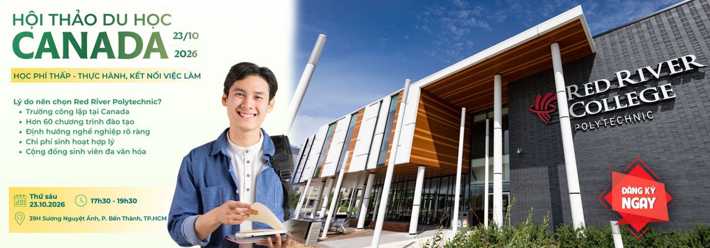  HỘI THẢO DU HỌC CANADA: HỌC THỰC TIỄN - XÂY NGHỀ VỮNG CHẮC 
